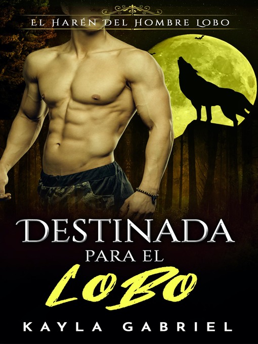 Title details for Destinada Para El Lobo by Kayla Gabriel - Available